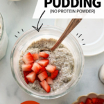 protein chia pudding topped with chopped strawberries and labeled for Pinterest.